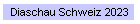 Diaschau Schweiz 2023