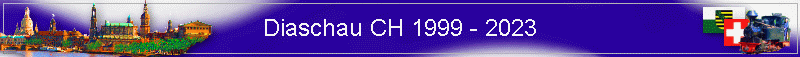 Diaschau CH 1999 - 2023