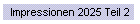 Impressionen 2025 Teil 2