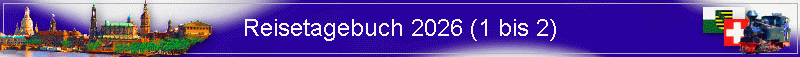 Reisetagebuch 2026 (1 bis 2)