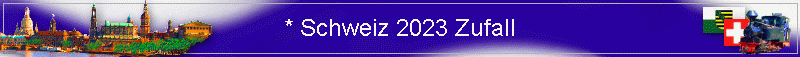 * Schweiz 2023 Zufall