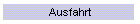 Ausfahrt