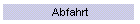 Abfahrt