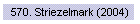 570. Striezelmark (2004)