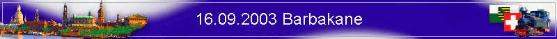 16.09.2003 Barbakane