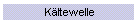Kltewelle