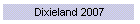 Dixieland 2007