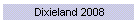 Dixieland 2008