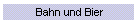Bahn und Bier