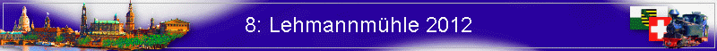 8: Lehmannmhle 2012