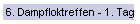 6. Dampfloktreffen - 1. Tag