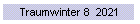 Traumwinter 8  2021