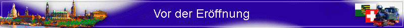 Vor der Erffnung